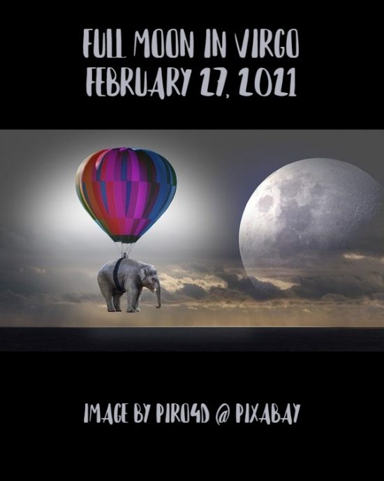 Daily Horoscope: Full Moon in Virgo, February 27, 2021
