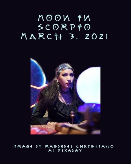 Daily Horoscope: Moon in Scorpio, March 3, 2021