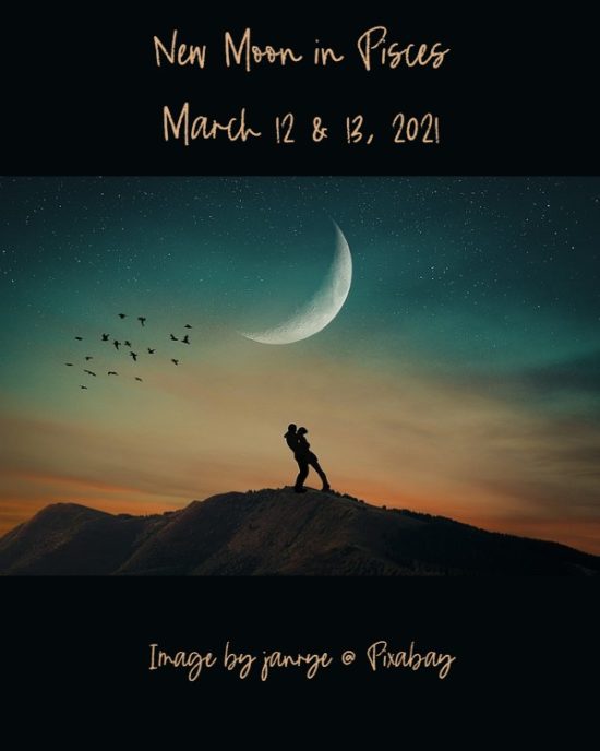 Daily Horoscope: New Moon in Pisces, March 12 & 13, 2021