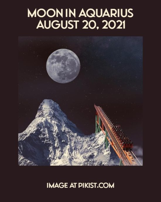 Daily Horoscope: Moon in Aquarius, August 20, 2021