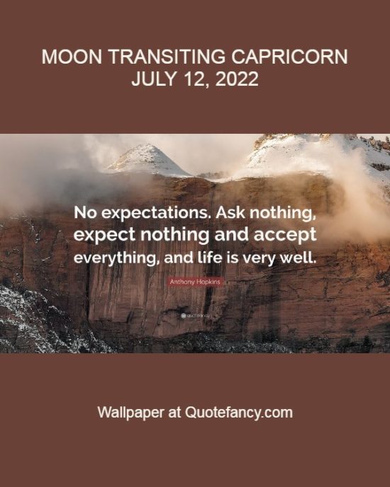 Daily Horoscope: Moon Transiting Capricorn, July 12, 2022