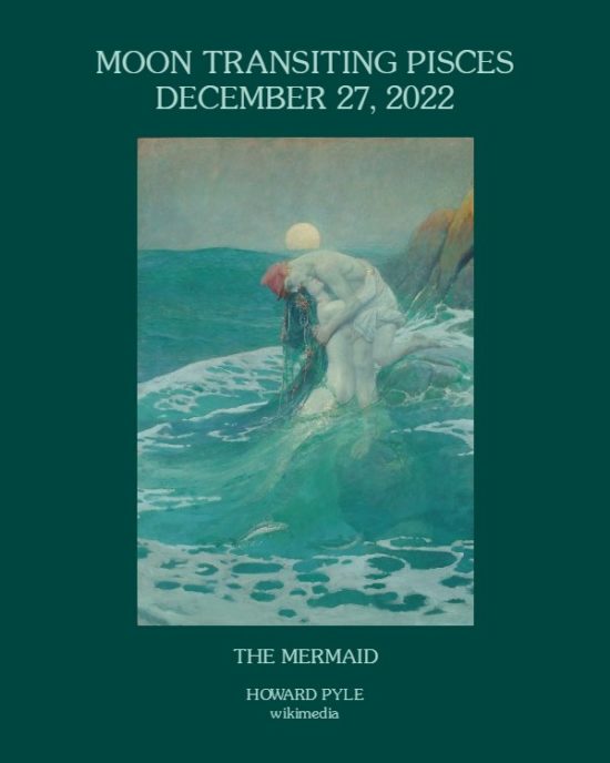Daily Horoscope: Moon Transiting Pisces, December 27, 2022