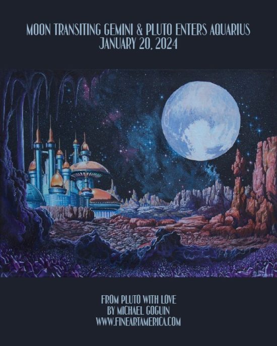 Daily Horoscope: Moon Transiting Gemini, Pluto Enters Aquarius, January 20, 2024