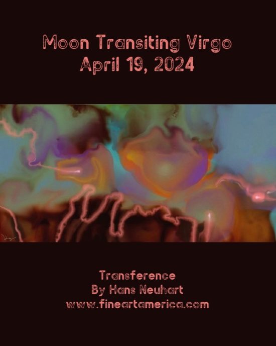 Daily Horoscope: Moon Transiting Virgo, April 19, 2024