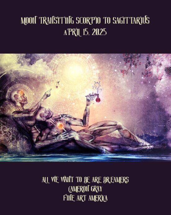 Daily Horoscope: Moon Transiting Scorpio to Sagittarius, April 15, 2025